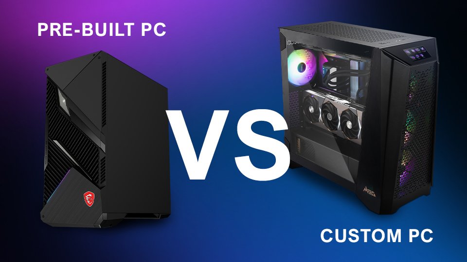 Prebuilt vs Custom Gaming PC